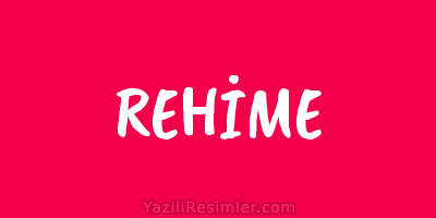 REHİME