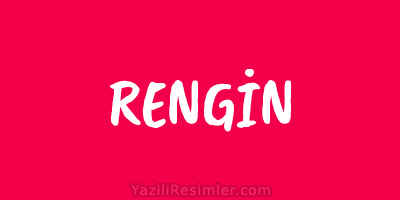 RENGİN