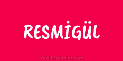 RESMİGÜL