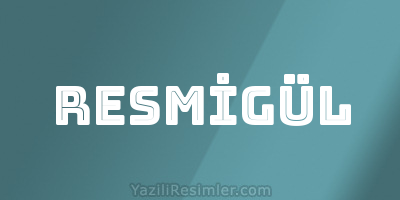 RESMİGÜL