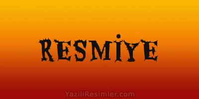 RESMİYE