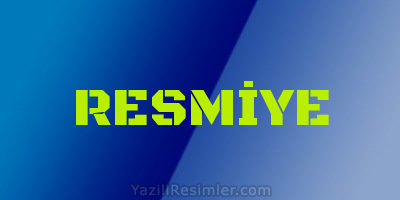 RESMİYE