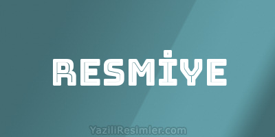 RESMİYE