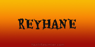 REYHANE