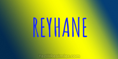 REYHANE