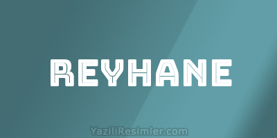 REYHANE