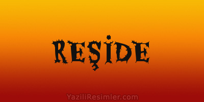 REŞİDE