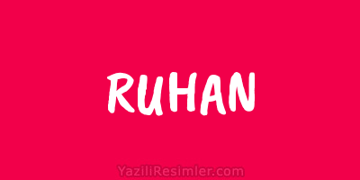 RUHAN