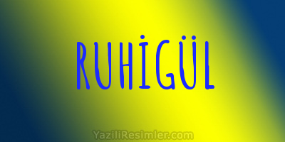 RUHİGÜL