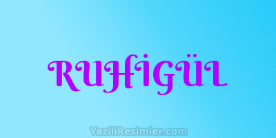 RUHİGÜL