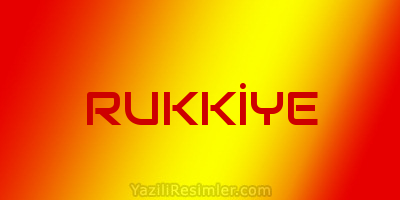 RUKKİYE