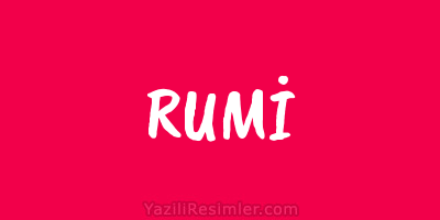 RUMİ