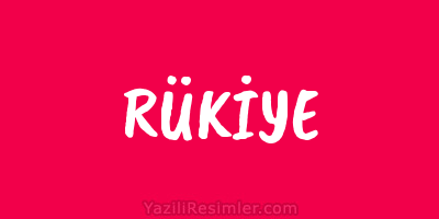 RÜKİYE