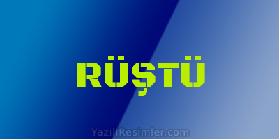 RÜŞTÜ