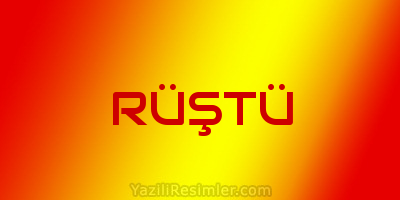 RÜŞTÜ