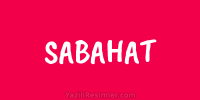 SABAHAT