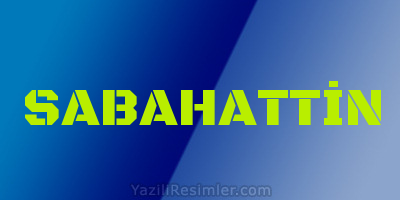 SABAHATTİN