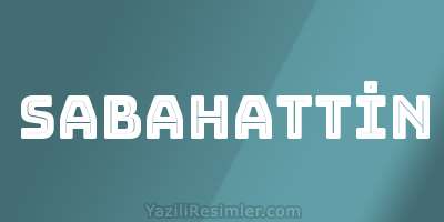 SABAHATTİN