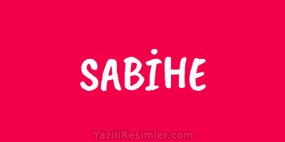 SABİHE