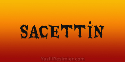 SACETTİN