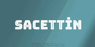 SACETTİN