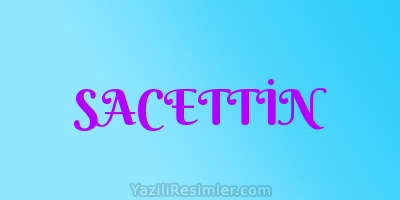 SACETTİN