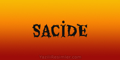 SACİDE