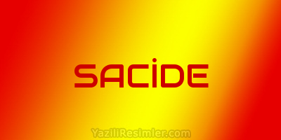 SACİDE