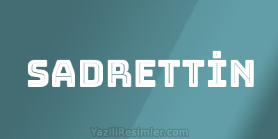 SADRETTİN