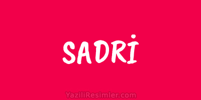 SADRİ