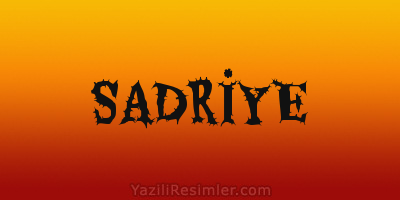 SADRİYE