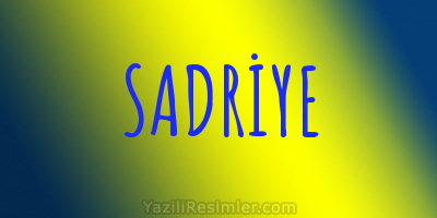 SADRİYE