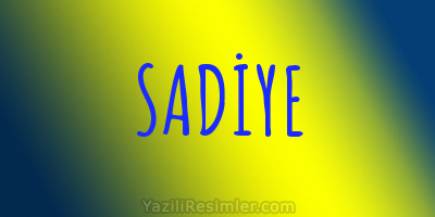 SADİYE