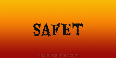 SAFET