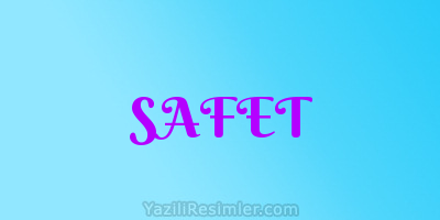 SAFET