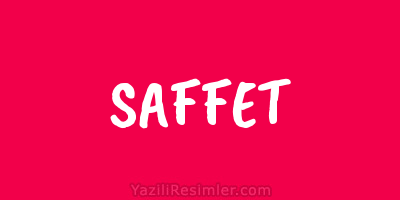 SAFFET