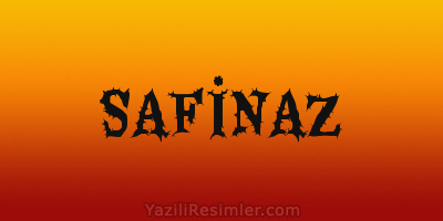 SAFİNAZ