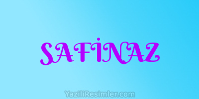 SAFİNAZ