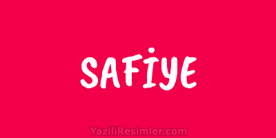 SAFİYE