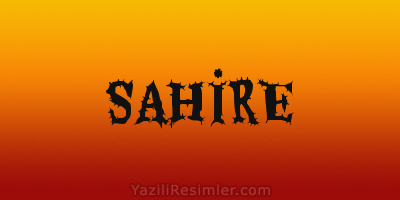 SAHİRE