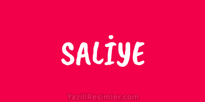 SALİYE