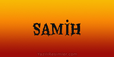 SAMİH