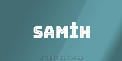SAMİH