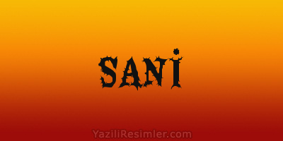 SANİ