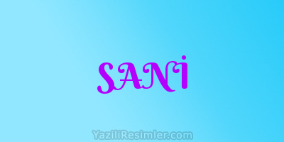 SANİ