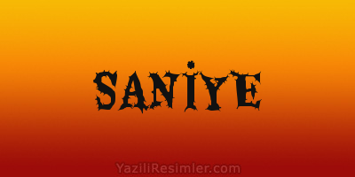 SANİYE