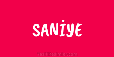 SANİYE