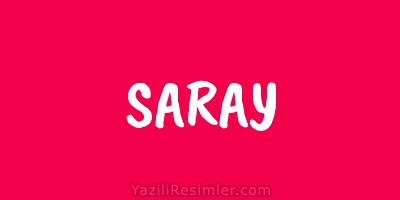 SARAY
