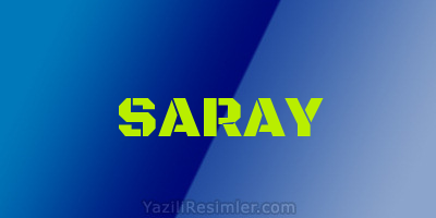 SARAY