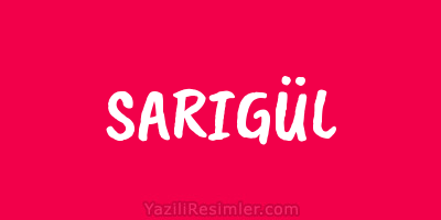 SARIGÜL